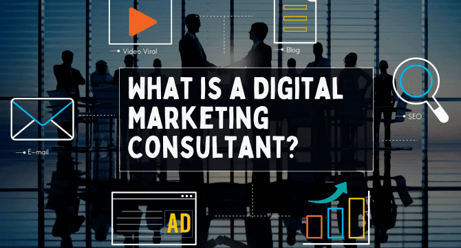 What is a Digital Marketing Consultant?